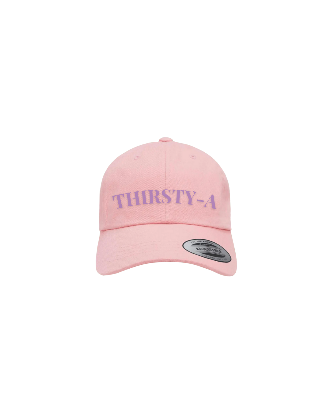 Thirsty-A™ Dad Cap in Pink with Amethyst Lettering - Flexfit Unstructured Hat on a White Background